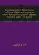 Autobiography of Elder Joseph Luff, one of the twelve apostles of the Reorganized Church of Jesus Christ of Latter Day Saints, Joseph Luff 