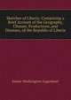 Sketches of Liberia: Comprising a Brief Account of the Geography, Climate, Productions, and Diseases, of the Republic of Liberia, James Washington Lugenbeel 