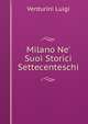 Milano Ne' Suoi Storici Settecenteschi, Venturini Luigi 