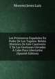 Los Prisioneros Espanoles En Poder De Los Tagalos: Relato Historico De Este Cautiverio Y De Las Gestiones Llevadas A Cabo Para Libertarlos (Spanish Edition), Moreno Jerez Luis 