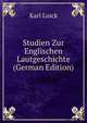 Studien Zur Englischen Lautgeschichte (German Edition), Karl Luick 