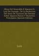 Obras Del Venerable P. Maestro Fr. Luis De Granada.: De La Perfeccion Del Amor De Taciones My Devotas Sobre Algunos Passos Y Mysterios Principales (Spanish Edition), Luis 
