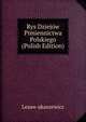 Rys Dziejow Pimiennictwa Polskiego (Polish Edition), Lesaw ukaszewicz 