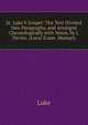 St. Luke'S Gospel: The Text Divided Into Paragraphs, and Arranged Chronologically with Notes, by J. Davies. (Local Exam. Manual)., Luke 