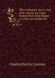 The enchanted burro: and other stories as I have known them from Maine to Chile and California, Charles Fletcher Lummis 