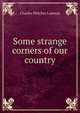 Some strange corners of our country, Charles Fletcher Lummis 