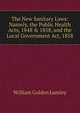 The New Sanitary Laws: Namely, the Public Health Acts, 1848 & 1858, and the Local Government Act, 1858, William Golden Lumley 