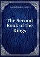 The Second Book of the Kings, Joseph Rawson Lumby 