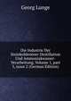 Die Industrie Der Steinkohlenteer-Destillation Und Ammoniakwasser-Verarbeitung, Volume 1, part 3, issue 2 (German Edition), Georg Lunge 