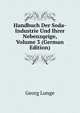 Handbuch Der Soda-Industrie Und Ihrer Nebenzqeige, Volume 3 (German Edition), Georg Lunge 
