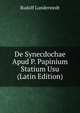 De Synecdochae Apud P. Papinium Statium Usu (Latin Edition), Rudolf Lunderstedt 