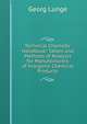 Technical Chemists' Handbook: Tables and Methods of Analysis for Manufacturers of Inorganic Chemical Products, Georg Lunge 