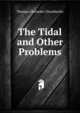 The Tidal and Other Problems, Thomas Chrowder Chamberlin 