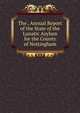 The . Annual Report of the State of the Lunatic Asylum for the County of Nottingham, 