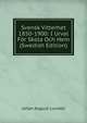 Svensk Vitterhet 1850-1900: I Urval For Skola Och Hem (Swedish Edition), Johan August Lundell 
