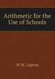 Arithmetic for the Use of Schools, W.M. Lupton 