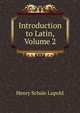 Introduction to Latin, Volume 2, Henry Schale Lupold 