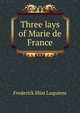 Three lays of Marie de France, Frederick Bliss Luquiens 
