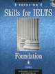 Focus on IELTS (International English Language Testing System) Foundation Level Skills (+ Audio CD), Margaret Matthews, Katy Salisbury 