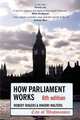 How Parliament Works 6e ***, Robert Rogers, Rhodri Walters 