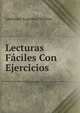 Lecturas Faciles Con Ejercicios, Lawrence Augustus Wilkins 