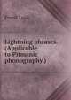 Lightning phrases. (Applicable to Pitmanic phonography.), Frank Lusk 