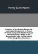 Fallacies of the Broken Gauge: Mr. Lushington's Argument in Favour of Broad Gauge and Breaks of Gauge Refuted. Being a Reply to the Remarks of a Late . in the Report of the Gauge Commissioners, Henry Lushington 