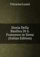 Storia Della Basilica Di S. Francesco in Siena (Italian Edition), Vittorino Lusini 