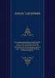 Die neutestamentlichen Lehrbegriffe: oder, Untersuchungen uber das Zeitalter der Religionswende, die Vorstufen des Christenthums und die erste . Exegese des neuen Testame (German Edition), Anton Lutterbeck 