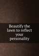 Beautify the lawn to reflect your personality, 