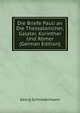 Die Briefe Pauli an Die Thessalonicher, Galater, Korinther Und R?mer (German Edition), Georg Schnedermann 