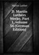D. Martin Luthers Werke, Part 1, volume 34 (German Edition), Martin Luther 