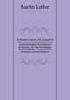 Tischreden Luthers Und Ausspruche Melanthons: Hauptsachlich Nach Aufzeichnungen Des Johannes Mathesius. Aus Der Nurnberger Handschrift Des Germanischen Museums (German Edition), Martin Luther 
