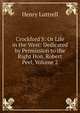 Crockford'S: Or Life in the West: Dedicated by Permission to the Right Hon. Robert Peel, Volume 2, Henry Luttrell 