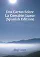 Dos Cartas Sobre La Cuestion Luxor (Spanish Edition), Ship Luxor 