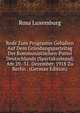 Rede Zum Programm Gehalten Auf Dem Grundungsparteitag Der Kommunistischen-Partei Deutschlands (Spartakusbund) Am 29.-31. Dezember, 1918 Zu Berlin . (German Edition), Rosa Luxemburg 