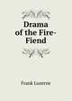Drama of the Fire-Fiend, Frank Luzerne 