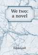 We two: a novel, Edna Lyall 
