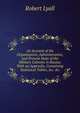 An Account of the Organization, Administration, and Present State of the Military Colonies in Russia: With an Appendix, Containing Statistical Tables, &c. &c, Robert Lyall 