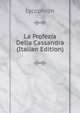 La Profezia Della Cassandra (Italian Edition), Lycophron 