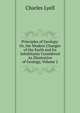 Principles of Geology: Or, the Modern Changes of the Earth and Its Inhabitants Considered As Illustrative of Geology, Volume 2, Lyell Charles 