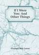 If I Were You: And Other Things, Elizabeth Hills Lyman 