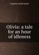 Olivia: a tale for an hour of idleness, Augusta Louisa Lyons 
