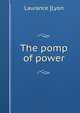 The pomp of power, Laurance [Lyon 