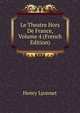 Le Theatre Hors De France, Volume 4 (French Edition), Henry Lyonnet 