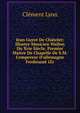 Jean Guyot De Ch?telet: Illustre Musicien Wallon Du Xvie Si?cle, Premier Ma?tre De Chapelle De S.M. L'empereur D'allemagne Ferdinand 1Er, Clement Lyon 