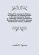 Who's Who Among the Women of California: An Annual Devoted to the Representative Women of California, with an Authoritative Review of Their Activities . Literary and Dramatic Circles ., Volume 1, Louis S. Lyons 