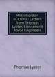 With Gordon in China: Letters from Thomas Lyster, Lieutenant Royal Engineers, Thomas Lyster 