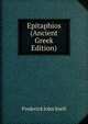 Epitaphios (Ancient Greek Edition), F. J. Snell 