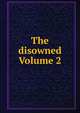 The disowned Volume 2, 